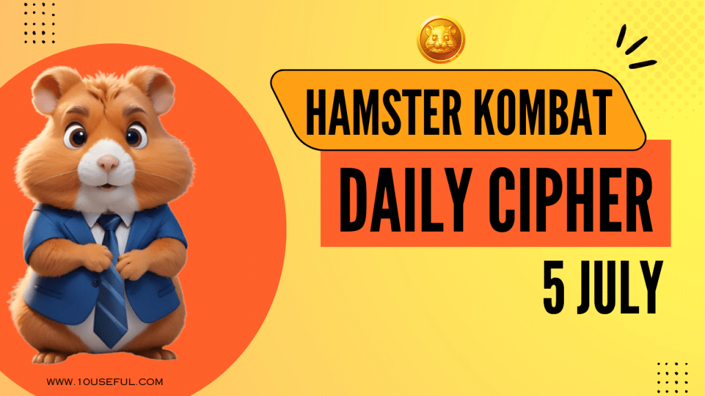 Hamster Kombat Daily Cipher 5 july 2024 www.10useful.com